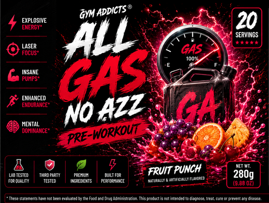 Gym Addict's All Gas No Azz Pre Work Out